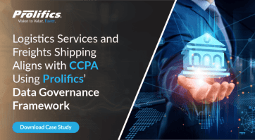 Logistics Services and Freights Shipping Aligns with CCPA Using Prolifics’ Data Governance Framework