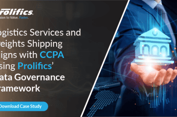 Logistics Services and Freights Shipping Aligns with CCPA Using Prolifics’ Data Governance Framework